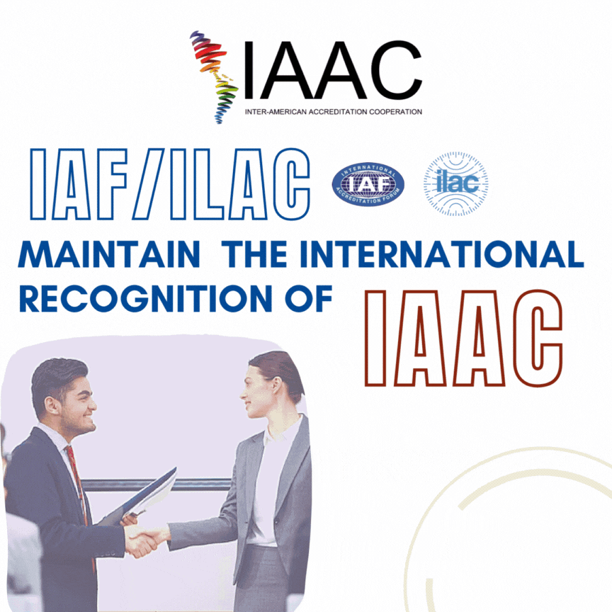 IAF/ILAC maintain the International Recognition of IAAC