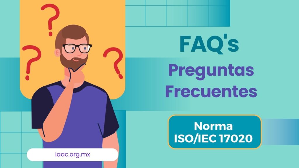Preguntas frecuentes y respuestas sobre la ISO IEC 17020 - Inter-American Accreditation Cooperation Preguntas frecuentes y respuestas sobre la ISO IEC 17020 - Inter-American Accreditation Cooperation